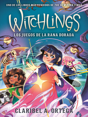 cover image of Witchlings 2. Los juegos de la Rana Dorada. La serie bestseller que confirma que la amistad es la magia más poderosa